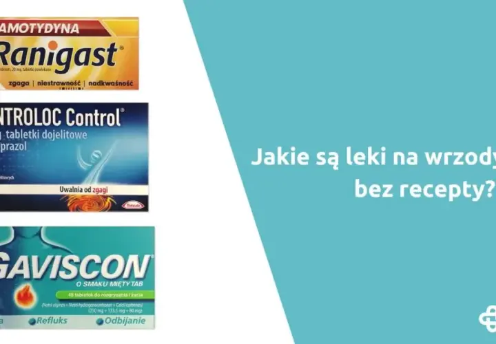 Wrzody żołądka: Leki bez recepty i na receptę. Co musisz wiedzieć?