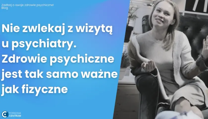 Pierwsza wizyta u psychiatry: Leki? Kiedy tak, a kiedy nie?