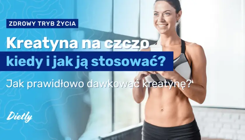 Jak zażywać kreatynę? Maksymalne efekty i pełne bezpieczeństwo.