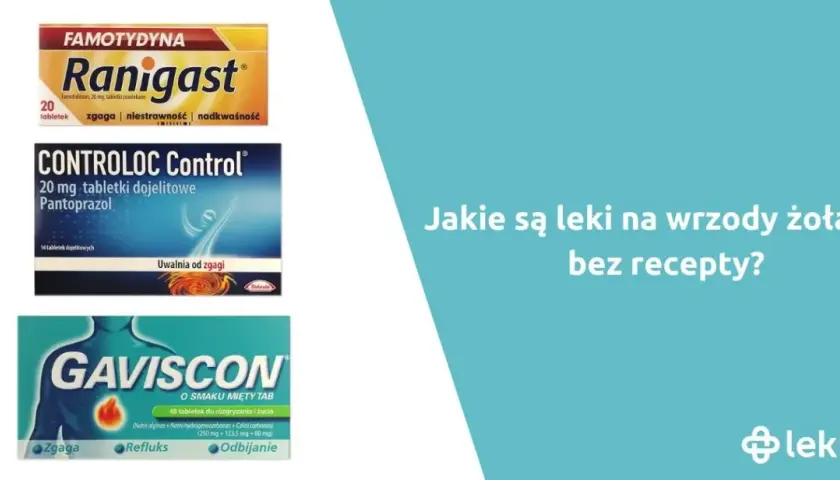 Wrzody żołądka: Leki bez recepty i na receptę. Co musisz wiedzieć?