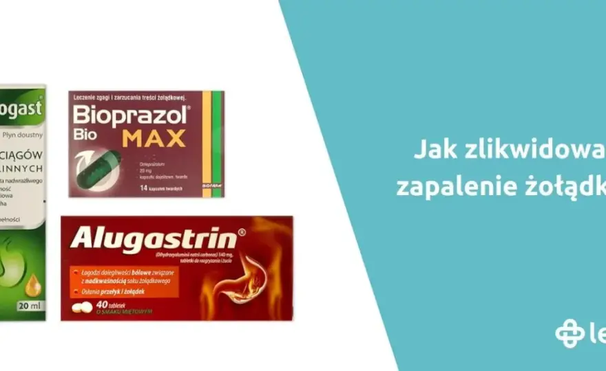 Jakie leki na zapalenie żołądka i dwunastnicy? Pełny przewodnik