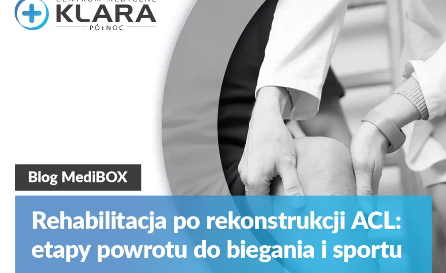 Rehabilitacja ACL - kiedy wrócić do biegania i sportu?