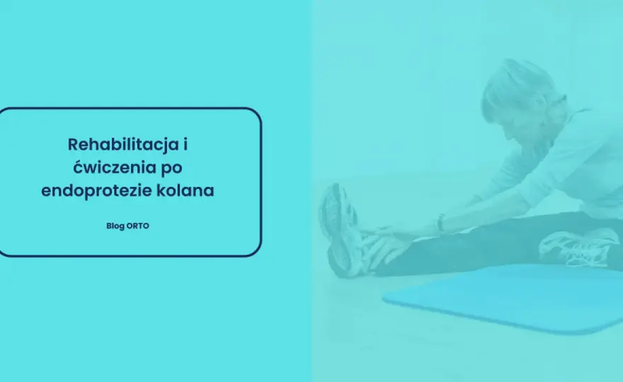 Ćwiczenia po endoprotezie kolana - plan na pierwsze tygodnie