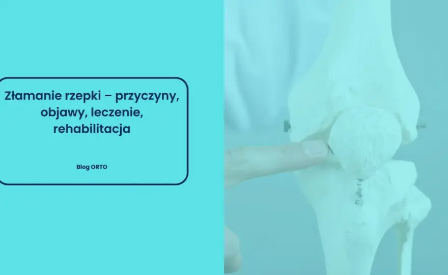 Złamanie rzepki - objawy, leczenie i powrót do sprawności